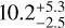 Mathematical equation: $\[10.2_{-2.5}^{+5.3}\]$