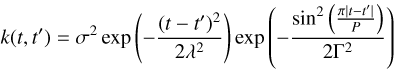 Mathematical equation: $\[k\left(t, t^{\prime}\right)=\sigma^2 \exp \left(-\frac{\left(t-t^{\prime}\right)^2}{2 \lambda^2}\right) \exp \left(-\frac{\sin ^2\left(\frac{\pi\left|t-t^{\prime}\right|}{P}\right)}{2 \Gamma^2}\right)\]$