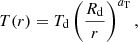 Mathematical equation: $$ \begin{aligned} T(r) = T_{\rm d} \left(\frac{R_{\rm d}}{r}\right)^{a_{\rm T}}, \end{aligned} $$