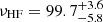 Mathematical equation: $ \nu_\mathrm{{HF}} = 99.7^{+3.6}_{-5.8} $