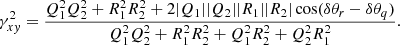 Mathematical equation: $$ \begin{aligned} \gamma _{xy}^2 = \frac{Q_1^2 Q_2^2 + R_1^2 R_2^2 + 2 |Q_1| |Q_2| |R_1| |R_2| \cos (\delta \theta _r - \delta \theta _q)}{Q_1^2 Q_2^2 + R_1^2 R_2^2 + Q_1^2 R_2^2 + Q_2^2 R_1^2}. \end{aligned} $$