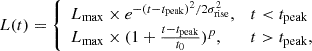 Mathematical equation: $$ \begin{aligned} L(t) = {\left\{ \begin{array}{ll} L_{\rm {max}} \times e^{-(t-t_{\rm {peak}})^2/2\sigma _{\rm {rise}}^2},&t < t_{\rm {peak}} \\ L_{\rm {max}} \times (1+\frac{t-t_{\rm {peak}}}{t_0})^p,&t > t_{\rm {peak}}, \end{array}\right.} \end{aligned} $$