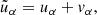 Mathematical equation: $$ \begin{aligned} \tilde{u}_{\alpha }= u_{\alpha }+ v_{\alpha }, \end{aligned} $$