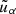 Mathematical equation: $ \tilde{u}_{\alpha} $