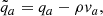 Mathematical equation: $$ \begin{aligned} \tilde{q}_a= q_a- \rho v_a, \end{aligned} $$