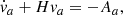 Mathematical equation: $$ \begin{aligned} \dot{v}_a+ Hv_a= -A_a, \end{aligned} $$