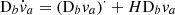 Mathematical equation: $ \mathrm{D}_b\dot{v}_a=(\mathrm{D}_bv_a)^{\cdot}+H\mathrm{D}_bv_a $