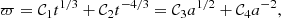 Mathematical equation: $$ \begin{aligned} \varpi = \mathcal{C} _1t^{1/3}+ \mathcal{C} _2t^{-4/3}= \mathcal{C} _3a^{1/2}+ \mathcal{C} _4a^{-2}, \end{aligned} $$