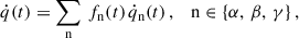 Mathematical equation: $$ \begin{aligned} \dot{q}(t) = \sum _{\mathrm{n} }\,f_{\mathrm{n} }(t)\, \dot{q}_{\mathrm{n} }(t)\,, \quad \mathrm{n} \in \{ \alpha ,\, \beta ,\,\gamma \} \,, \end{aligned} $$
