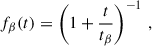 Mathematical equation: $$ \begin{aligned} f_{\beta }(t) = \left(1 + \dfrac{t}{t_{\beta }}\right)^{-1}\,, \end{aligned} $$