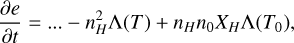 Mathematical equation: \frac{\partial e}{\partial t} = ... - n_H^2 \Lambda(T) + n_H n_0 X_H \Lambda(T_0) ,