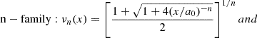 Mathematical equation: $$ \begin{aligned}&\mathrm {n-family}: \nu _n(x) = \left[ \frac{1 + \sqrt{1 + 4 (x / a_0)^{-n}}}{2} \right]^{1/n} and \end{aligned} $$