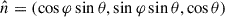 Mathematical equation: $ \hat{n}=(\cos\varphi \sin\theta, \sin\varphi \sin\theta,\cos\theta) $