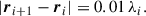 Mathematical equation: $$ \begin{aligned} |\boldsymbol{r}_{i+1} - \boldsymbol{r}_i| = 0.01 \, \lambda _i. \end{aligned} $$