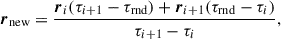 Mathematical equation: $$ \begin{aligned} \boldsymbol{r}_{\rm new} = \frac{\boldsymbol{r}_i(\tau _{i+1} - \tau _{\rm rnd}) + \boldsymbol{r}_{i+1}(\tau _{\rm rnd} - \tau _i)}{\tau _{i+1} - \tau _i}, \end{aligned} $$