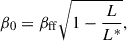 Mathematical equation: $$ \begin{aligned} \beta _0 = \beta _{\mathrm{ff}}\sqrt{1-\dfrac{L}{L^*}}, \end{aligned} $$