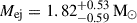 Mathematical equation: $ M_{\mathrm{ej}}= 1.82^{+0.53}_{-0.59}\,\mathrm{M_{\odot}} $