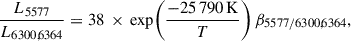 Mathematical equation: $$ \begin{aligned} \frac{L_{5577}}{L_{6300,6364}} = 38 \,\times \, \exp \!\left(\frac{-25\,790\,\mathrm{K}}{T}\right) \beta _{5577/6300,6364}, \end{aligned} $$