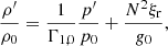 Mathematical equation: $$ \begin{aligned} \frac{\rho ^{\prime }}{\rho _0} = \frac{1}{\Gamma _{1,0}} \frac{p^{\prime }}{p_0} + \frac{N^2 \xi _{\rm r}}{g_0}, \end{aligned} $$