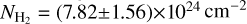Mathematical equation: ${N_{{{\rm{H}}_2}}} = (7.82 \pm 1.56) \times {10^{24}}\,{\rm{c}}{{\rm{m}}^{ - 2}}$