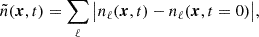 Mathematical equation: $$ \begin{aligned} \tilde{n}(\boldsymbol{x},t) = \sum _\ell \big | n_\ell (\boldsymbol{x},t) - n_\ell (\boldsymbol{x},t = 0) \big |, \end{aligned} $$