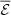 Mathematical equation: $ \overline{\mathcal{E}} $