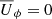 Mathematical equation: $ \overline{U}_\phi = 0 $