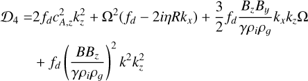 Mathematical equation: $\[\begin{aligned}\mathcal{D}_4= & 2 f_d c_{A, z}^2 k_z^2+\Omega^2\left(f_d-2 i \eta R k_x\right)+\frac{3}{2} f_d \frac{B_z B_y}{\gamma \rho_i \rho_g} k_x k_z \Omega \\& +f_d\left(\frac{B B_z}{\gamma \rho_i \rho_g}\right)^2 k^2 k_z^2\end{aligned}\]$