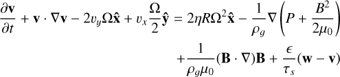 Mathematical equation: $\[\begin{aligned}\frac{\partial \mathbf{v}}{\partial t}+\mathbf{v} \cdot \nabla \mathbf{v}-2 v_y \Omega \hat{\mathbf{x}}+v_x \frac{\Omega}{2} \hat{\mathbf{y}}= & 2 \eta R \Omega^2 \hat{\mathbf{x}}-\frac{1}{\rho_g} \nabla\left(P+\frac{B^2}{2 \mu_0}\right) \\& +\frac{1}{\rho_g \mu_0}(\mathbf{B} \cdot \nabla) \mathbf{B}+\frac{\epsilon}{\tau_s}(\mathbf{w}-\mathbf{v})\end{aligned}\]$