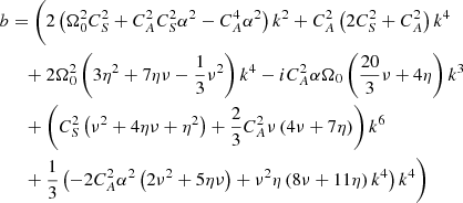 Mathematical equation: $$ \begin{aligned} b&=\Bigg (2\left(\Omega ^2_0 C_S^2+C_A^2C_S^2\alpha ^2-C_A^4\alpha ^2\right)k^2+C_A^2\left(2C_S^2+C_A^2\right)k^4\nonumber \\&\quad +2\Omega _0^2\left(3\eta ^2+7\eta \nu -\frac{1}{3}\nu ^2\right)k^4-iC_A^2\alpha \Omega _0\left(\frac{20}{3}\nu +4\eta \right)k^3\nonumber \\&\quad +\left(C_S^2\left(\nu ^2+4\eta \nu +\eta ^2\right)+\frac{2}{3}C_A^2\nu \left(4\nu +7\eta \right)\right)k^6\nonumber \\&\quad +\frac{1}{3}\left(-2C_A^2\alpha ^2\left(2\nu ^2+5\eta \nu \right)+\nu ^2\eta \left(8\nu +11\eta \right)k^4\right)k^4\Bigg )\end{aligned} $$