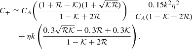 Mathematical equation: $$ \begin{aligned} C_{+}&\simeq C_A\biggl (\frac{(1+\mathcal{R}-\mathcal{K})(1+\sqrt\mathcal{KR})}{1-\mathcal{K}+2\mathcal{R}}\biggl )-\frac{0.15k^2\eta ^2}{C_A(1-\mathcal{K}+2\mathcal{R})}\nonumber \\&\quad +\eta k\left(\frac{0.3\sqrt\mathcal{RK}-0.3\mathcal{R}+0.3\mathcal{K}}{1-\mathcal{K}+2\mathcal{R}}\right). \end{aligned} $$