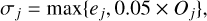 Mathematical equation: \sigma_{j} = \mathrm{max}\{e_{j}, 0.05 \times O_{j} \},