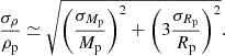 Mathematical equation: $$ \frac{\sigma _{\rho }}{\rho _{\rm p}}\simeq \sqrt{\left(\frac{\sigma _{M_{\rm p}}}{M_{\rm p}}\right)^2 + \left(3\frac{\sigma _{R_{\rm p}}}{R_{\rm p}}\right)^2}. $$