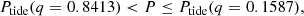 Mathematical equation: $$ \begin{aligned} P_{\rm tide}(q = 0.8413) < P \le P_{\rm tide}(q = 0.1587), \end{aligned} $$