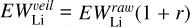 Mathematical equation: $EW_{{\rm{Li}}}^{veil}\, = \,EW_{{\rm{Li}}}^{raw}{\rm{(1 + r)}}$