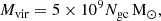 Mathematical equation: $$ \begin{aligned} M_{\mathrm{vir}} = 5\times 10^9 N_{\mathrm{gc}}\, {\mathrm{M}}_{\odot }, \end{aligned} $$