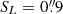 Mathematical equation: $ S_L = 0{{\overset{\prime\prime}{.}}}9 $