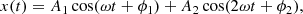 Mathematical equation: $$ \begin{aligned} x(t) = A_1 \cos (\omega t + \phi _1) + A_2 \cos (2\omega t + \phi _2), \end{aligned} $$