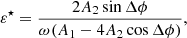 Mathematical equation: $$ \begin{aligned} \varepsilon ^\star = \frac{2A_2 \sin \Delta \phi }{\omega (A_1 - 4A_2 \cos \Delta \phi )}, \end{aligned} $$