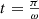Mathematical equation: $ t = \tfrac{\pi}{\omega} $