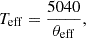 Mathematical equation: $$ \begin{aligned} T_{\mathrm{eff} }&= \frac{5040}{\theta _{\mathrm{eff} }}, \end{aligned} $$