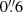 Mathematical equation: $ 0{{\overset{\prime\prime}{.}}}6 $