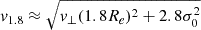Mathematical equation: $ v_{1.8} \approx \sqrt{v_{\perp}(1.8R_e)^2 + 2.8 \sigma_0^2} $