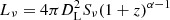 Mathematical equation: $ L_{\mathrm{\nu}}= 4 \pi D_{\mathrm{L}}^{2}S_{\mathrm{\nu}}(1+z)^{{\alpha-1}} $