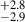 Mathematical equation: $ ^{+2.8}_{-2.9} $