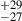 Mathematical equation: $ ^{+29}_{-27} $