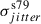 Mathematical equation: $ \sigma^{\mathrm{s79}}_{jitter} $