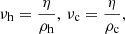 Mathematical equation: $$ \begin{aligned} \nu _{\rm {h}} = \frac{\eta }{\rho _{\rm h}} , \, \nu _{\rm c} = \frac{\eta }{\rho _{\rm c}} , \end{aligned} $$