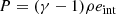 Mathematical equation: $$ \begin{aligned} P = (\gamma - 1) \rho e_{\rm {int}} \end{aligned} $$