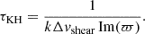 Mathematical equation: $$ \begin{aligned} \tau _{\rm {KH}} = \frac{1}{k \Delta v_{\rm {shear}} \, \mathrm{{Im}(\varpi )}} . \end{aligned} $$